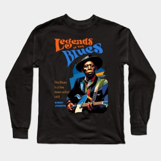 Robert Johnson Quote Long Sleeve T-Shirt